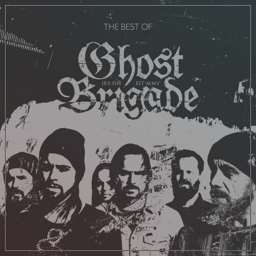 Ghost Brigade : The Best of Ghost Brigade